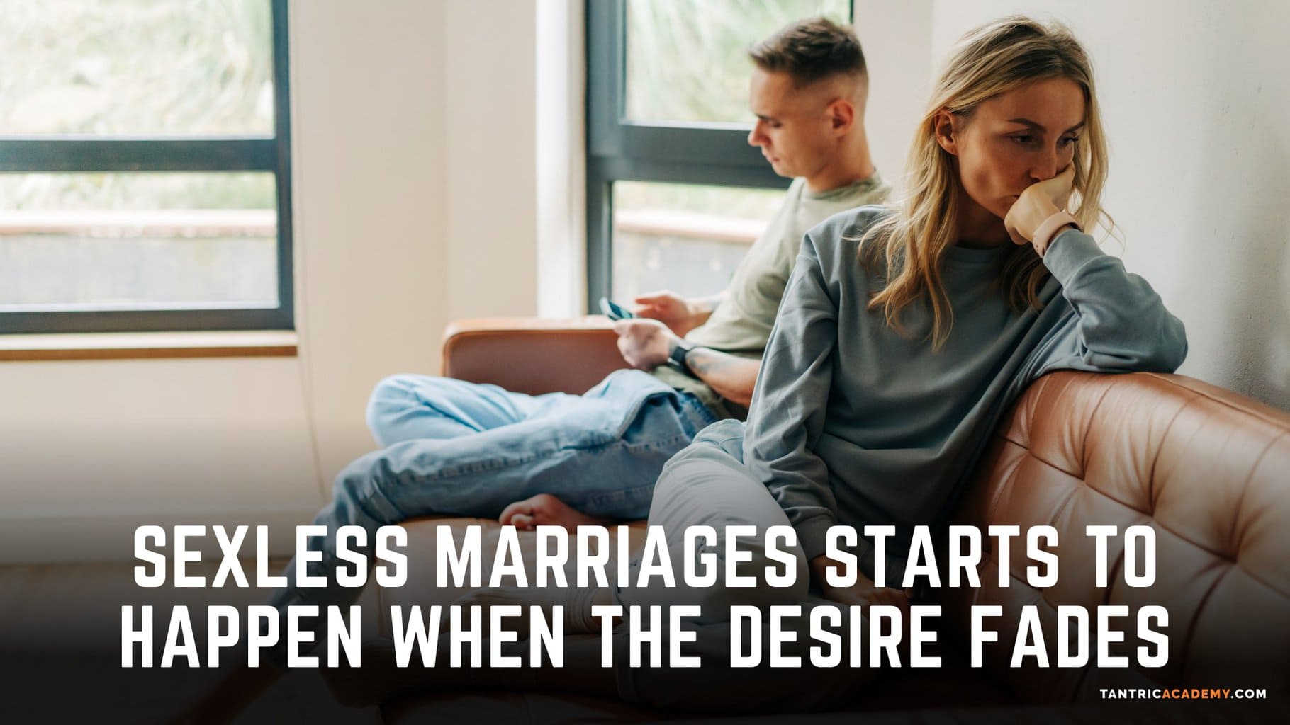 sexless marriages starts to happen when the desire fades