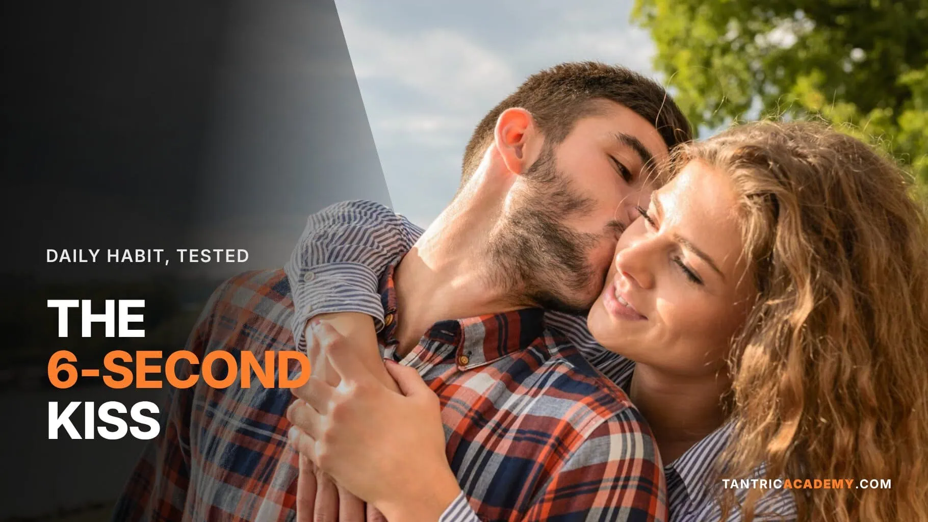 A 6-second kiss takes longer than most couples expect A man kisses a smiling woman on the cheek while hugging her from behind, outdoors in sunlight, beside the title "The 6-second kiss"